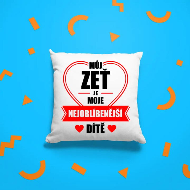 Můj zeť je moje nejoblíbenější dítě - polštář s potiskem