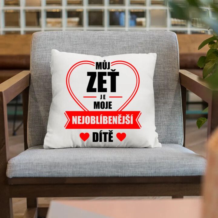 Můj zeť je moje nejoblíbenější dítě - polštář s potiskem