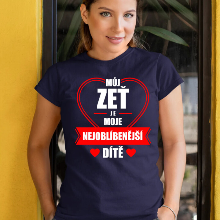Můj zeť je moje nejoblíbenější dítě  - dámské tričko s potiskem
