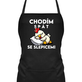 Chodím spát se slepicemi - zástěra s potiskem
