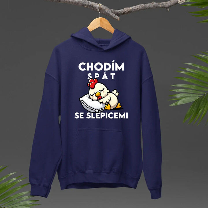 Chodím spát se slepicemi - pánská mikina s potiskem
