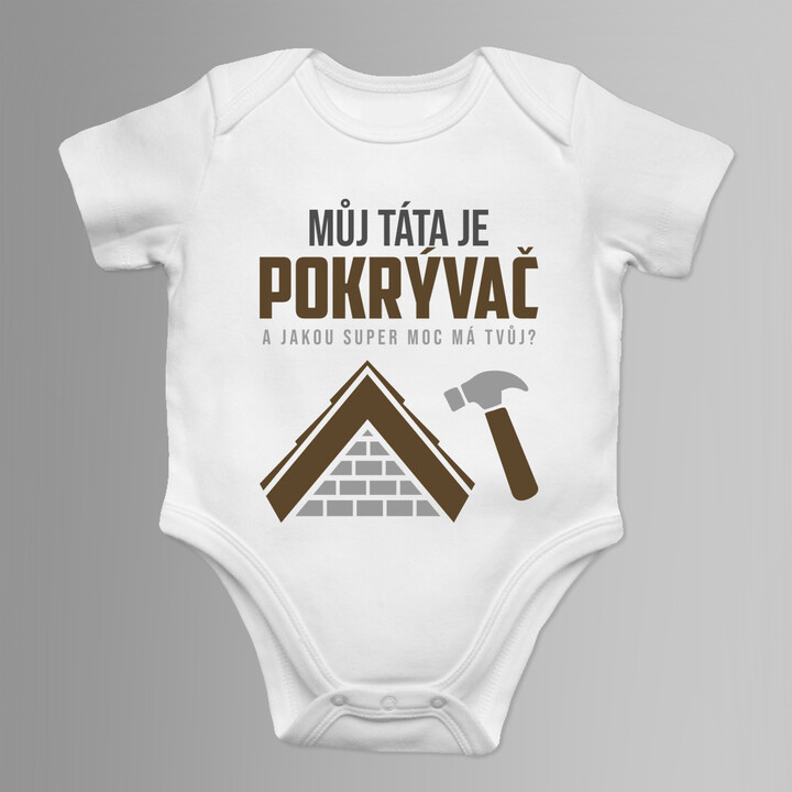 Můj táta je pokrývač - dětské body s potiskem