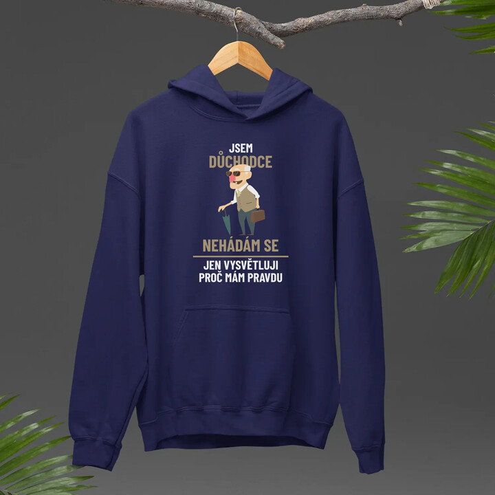 Jsem důchodce - nehádám se - pánská mikina s potiskem
