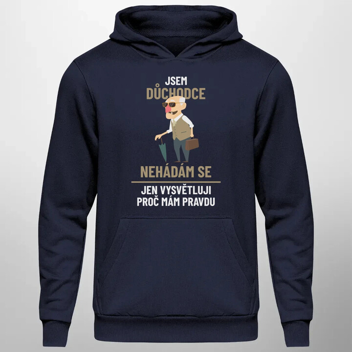Jsem důchodce - nehádám se - pánská mikina s potiskem