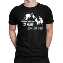 Hoďme všechno za hlavu, jeďme na hory  - pánské tričko s potiskem