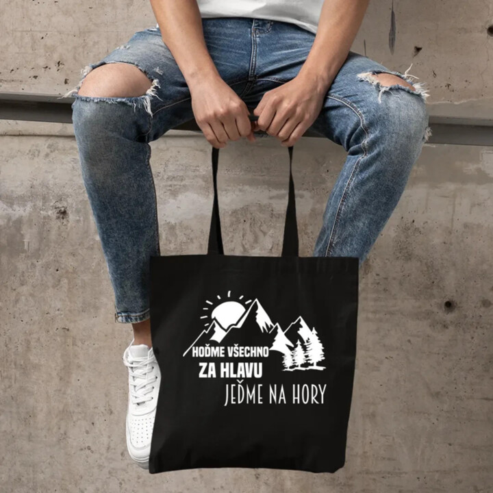 Hoďme všechno za hlavu, jeďme na hory  - taška s potiskem
