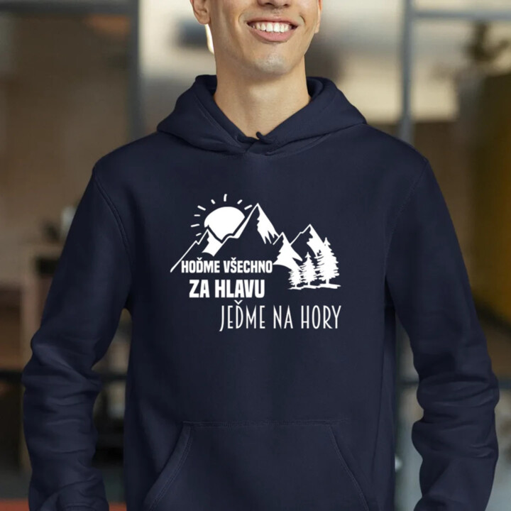 Hoďme všechno za hlavu, jeďme na hory  - pánská mikina s potiskem