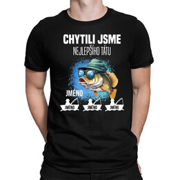 Chytili jsme nejlepšího tátu + jména - pánské tričko s potiskem - personalizovaný produkt