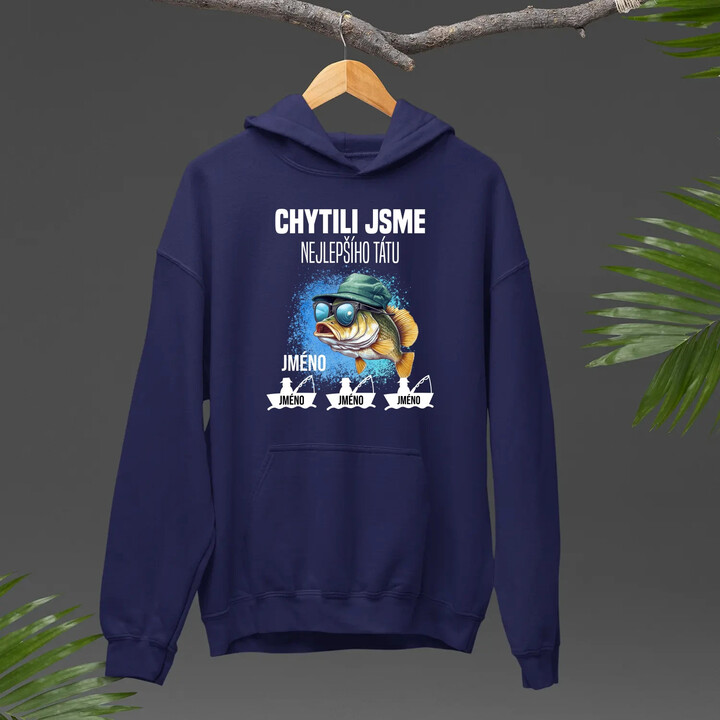 Chytili jsme nejlepšího tátu + jména - pánská mikina s potiskem - personalizovaný produkt