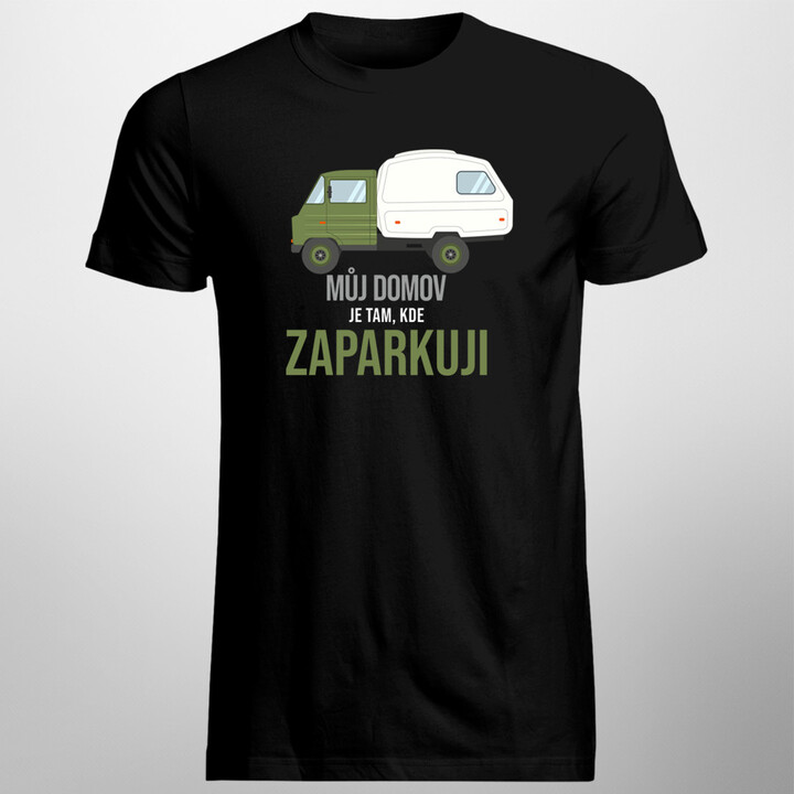 Můj domov je tam, kde zaparkuji - pánské tričko s potiskem