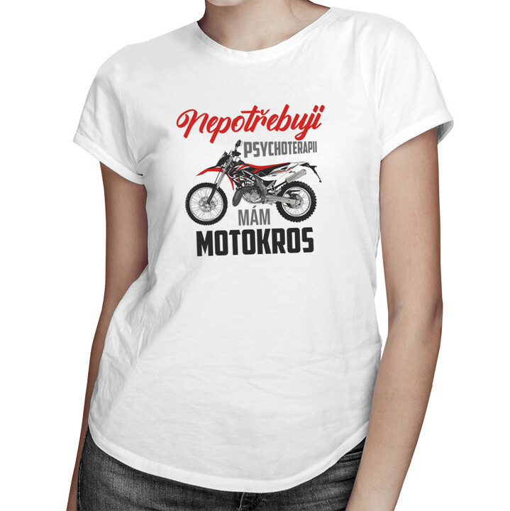 Nepotřebuji psychoterapii, mám motokros  - pánské tričko s potiskem