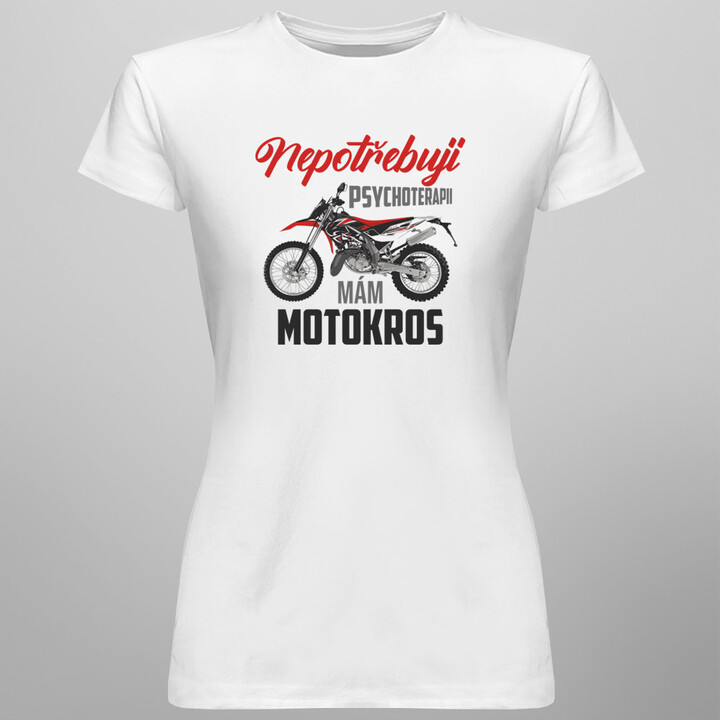 Nepotřebuji psychoterapii, mám motokros  - pánské tričko s potiskem