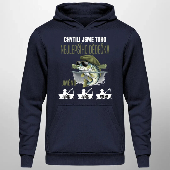 Chytili jsme toho nejlepšího dědečka + jména - pánská mikina s potiskem