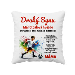 Drahý synu - má fotbalová hvězdo - máma - polštář s potiskem