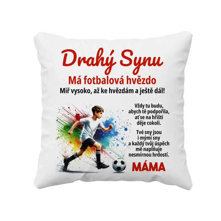 Drahý synu - má fotbalová hvězdo - máma - polštář s potiskem