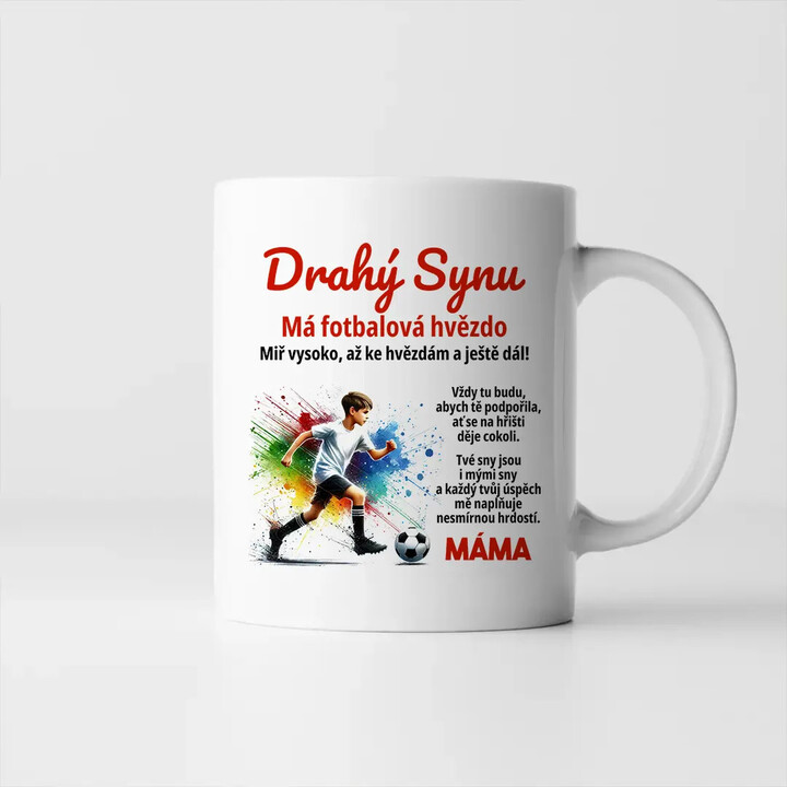 Drahý synu - má fotbalová hvězdo - máma - hrnek s potiskem