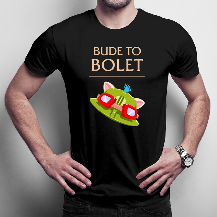 Bude to bolet  - pánské tričko s potiskem