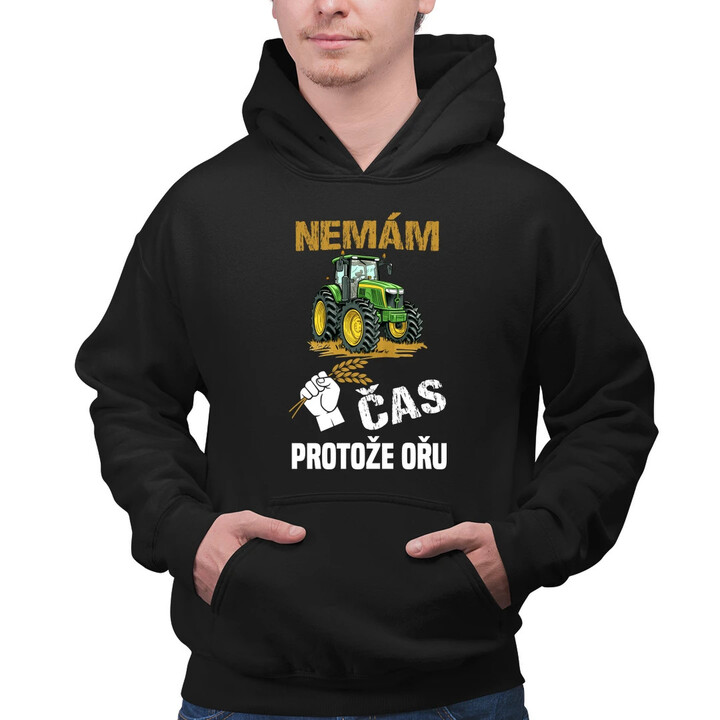 Nemám čas, protože ořu - pánská mikina s potiskem