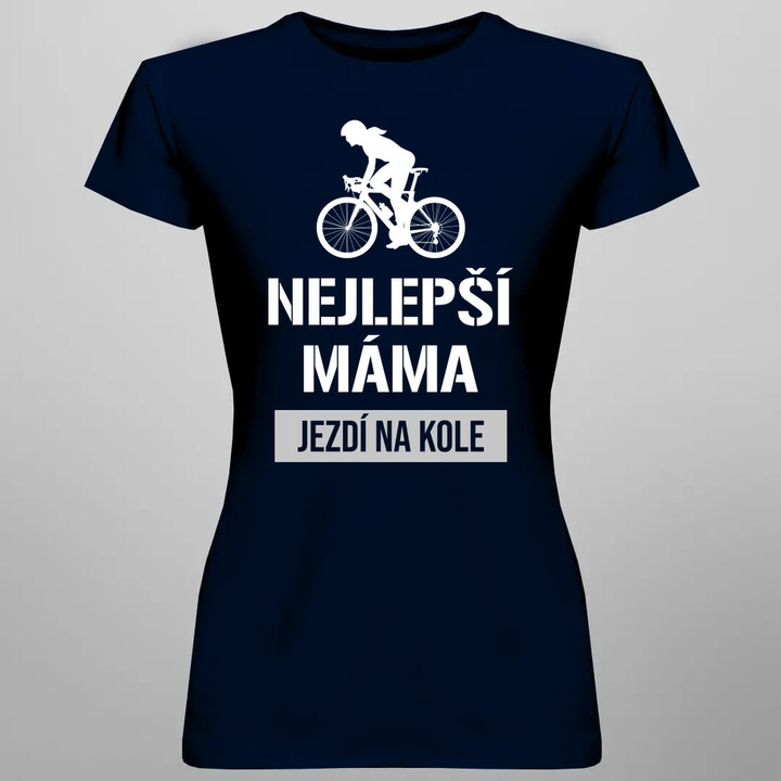 Nejlepší máma jezdí na kole  - dámské tričko s potiskem