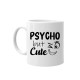 Psycho but cute - hrnek s potiskem