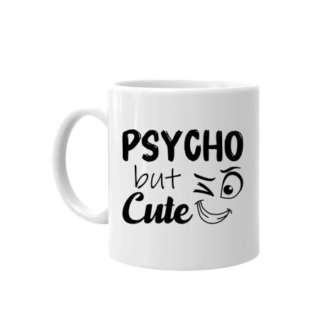 Psycho but cute - hrnek s potiskem