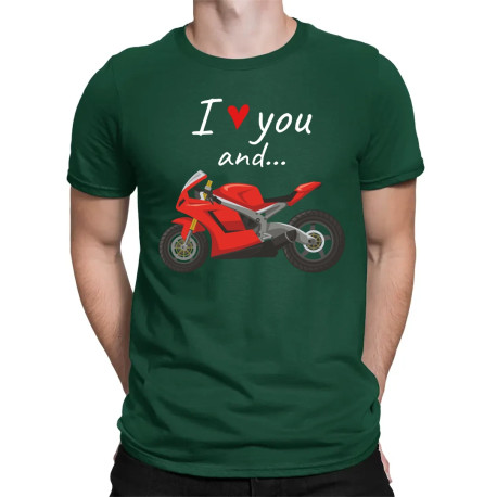 I love you and... - motocykl - pánské tričko s potiskem