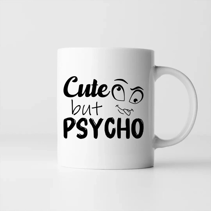 Cute but psycho - hrnek s potiskem