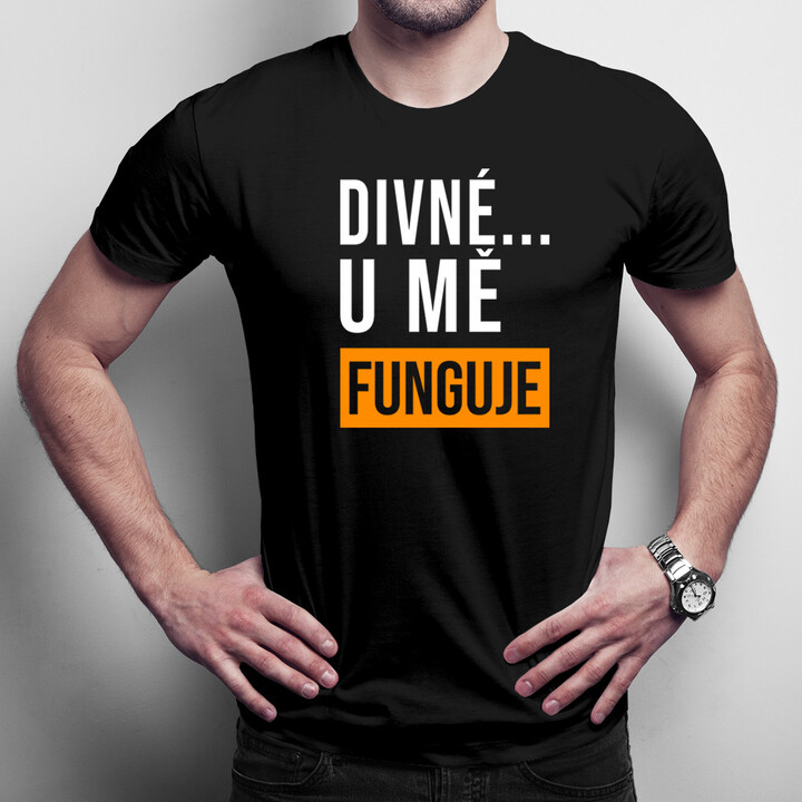 Divné... u mě funguje - pánská trička  s potiskem
