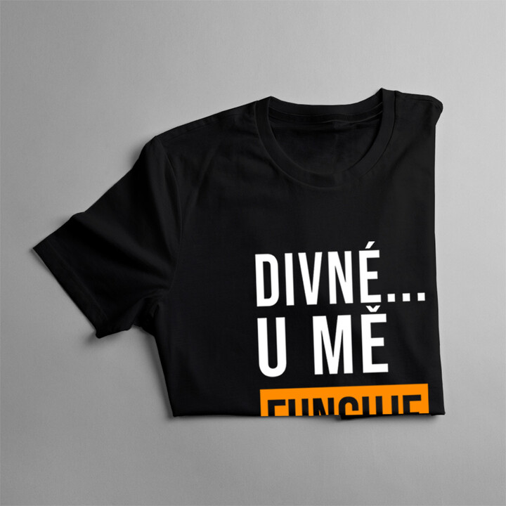 Divné... u mě funguje - pánská trička  s potiskem