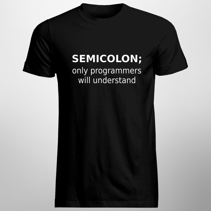 Semicolon only programmers will understand - pánská trička  s potiskem