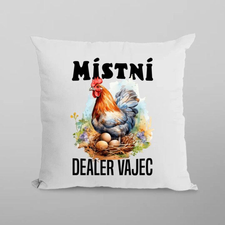 Místní dealer vajec - polštář s potiskem