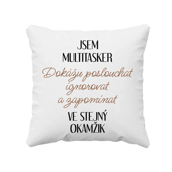 Jsem multitasker - polštář s potiskem
