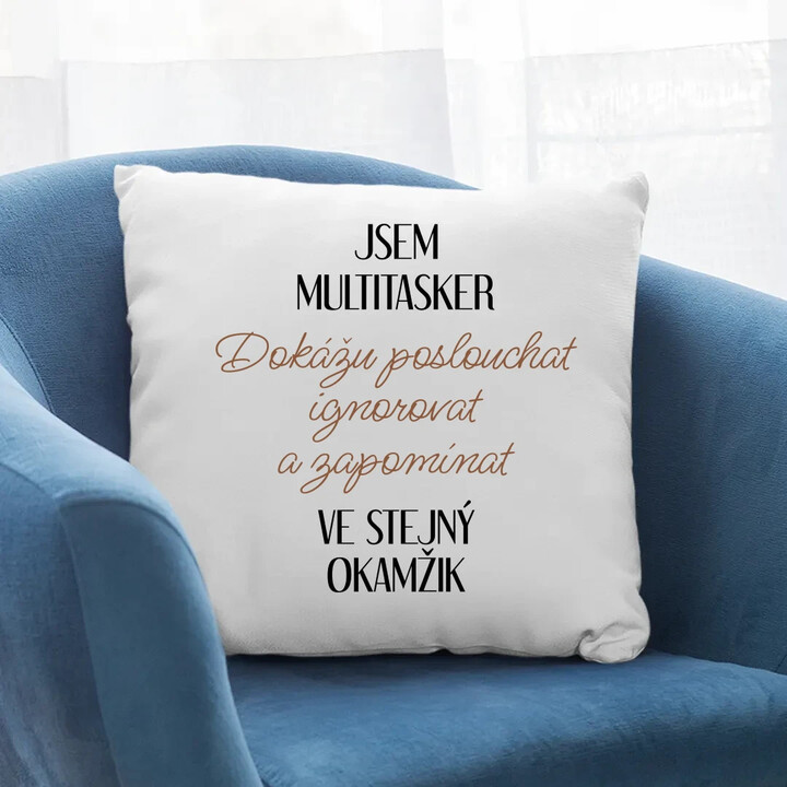 Jsem multitasker - polštář s potiskem