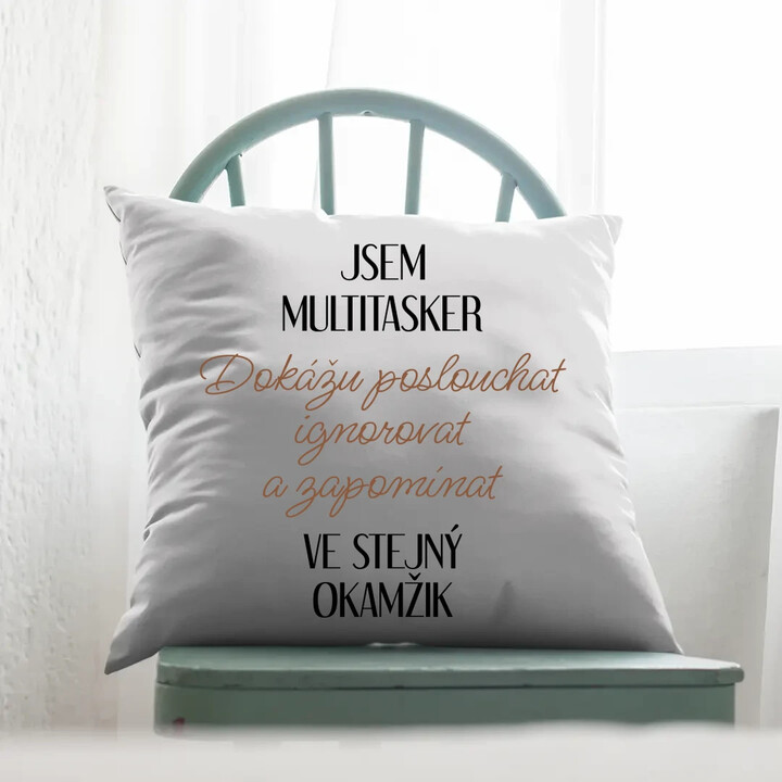 Jsem multitasker - polštář s potiskem