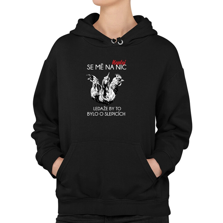 Neptej se mě na nic, ledaže by to bylo o slepicích - dámská mikina s potiskem