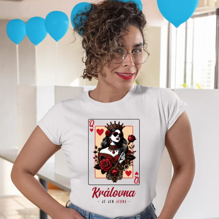 Královna je jen jedna v2  - dámské tričko s potiskem