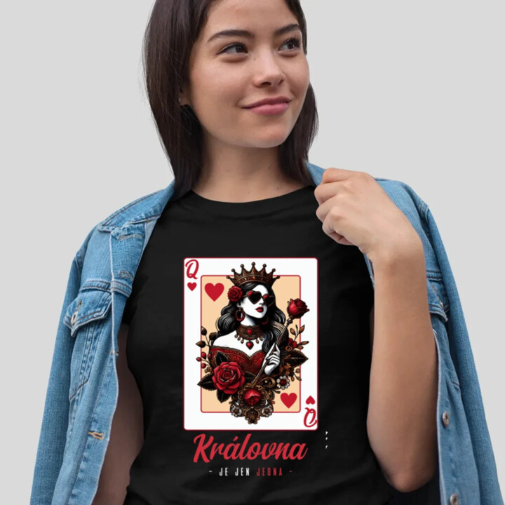 Královna je jen jedna v2  - dámské tričko s potiskem