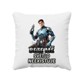 Beze mě světlo neexistuje - polštář s potiskem