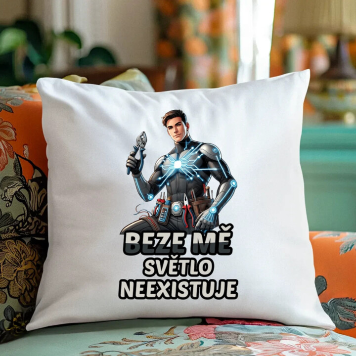 Beze mě světlo neexistuje - polštář s potiskem