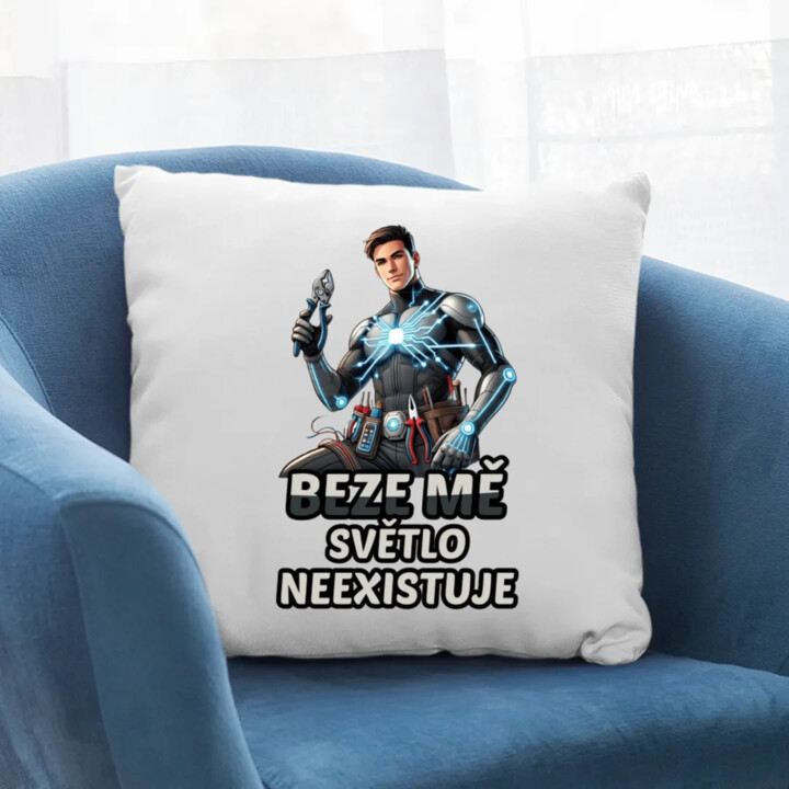 Beze mě světlo neexistuje - polštář s potiskem