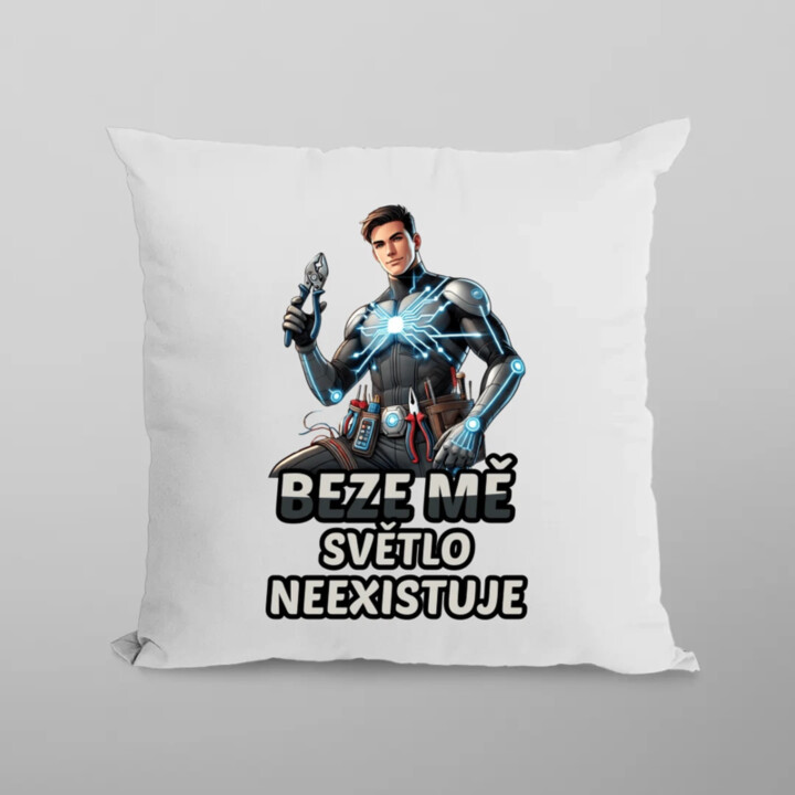 Beze mě světlo neexistuje - polštář s potiskem
