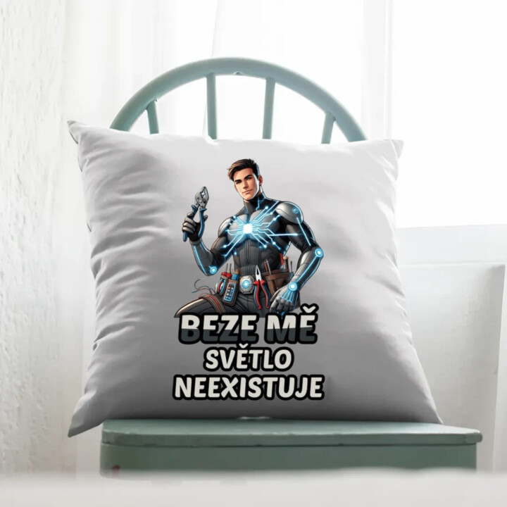 Beze mě světlo neexistuje - polštář s potiskem