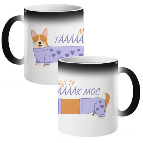 Miluji tě tááááááááák moc - Welsh Corgi - magický hrnek