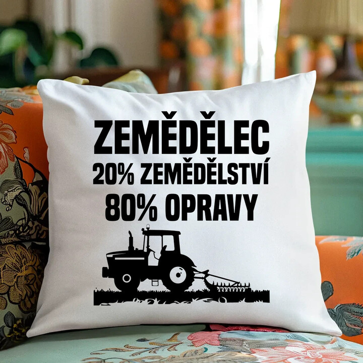 Zemědělec - 20% zemědělství, 80 % opravy - polštář s potiskem
