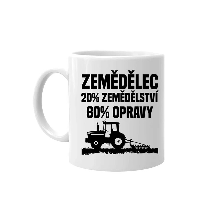Zemědělec - 20% zemědělství, 80 % opravy - hrnek s potiskem