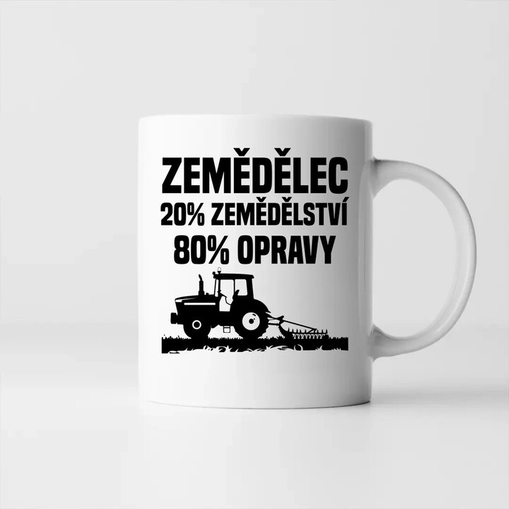 Zemědělec - 20% zemědělství, 80 % opravy - hrnek s potiskem