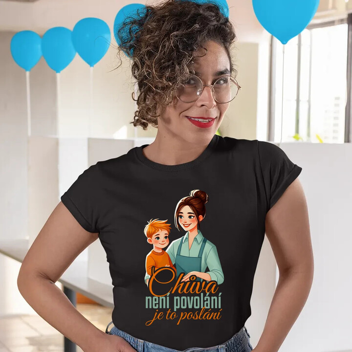 Chůva není povolání, je to poslání   - dámské tričko s potiskem