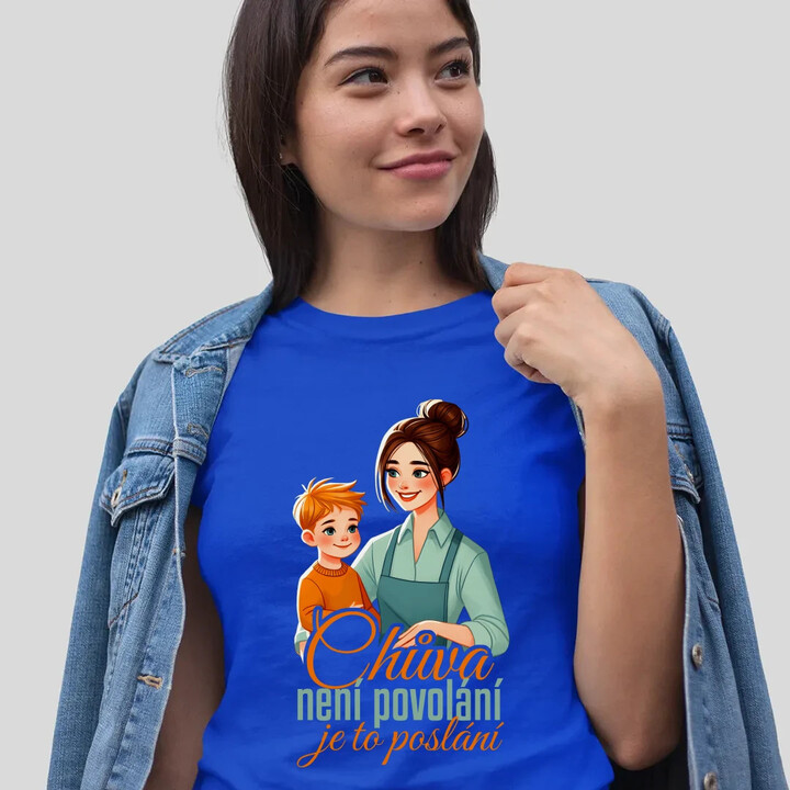 Chůva není povolání, je to poslání   - dámské tričko s potiskem