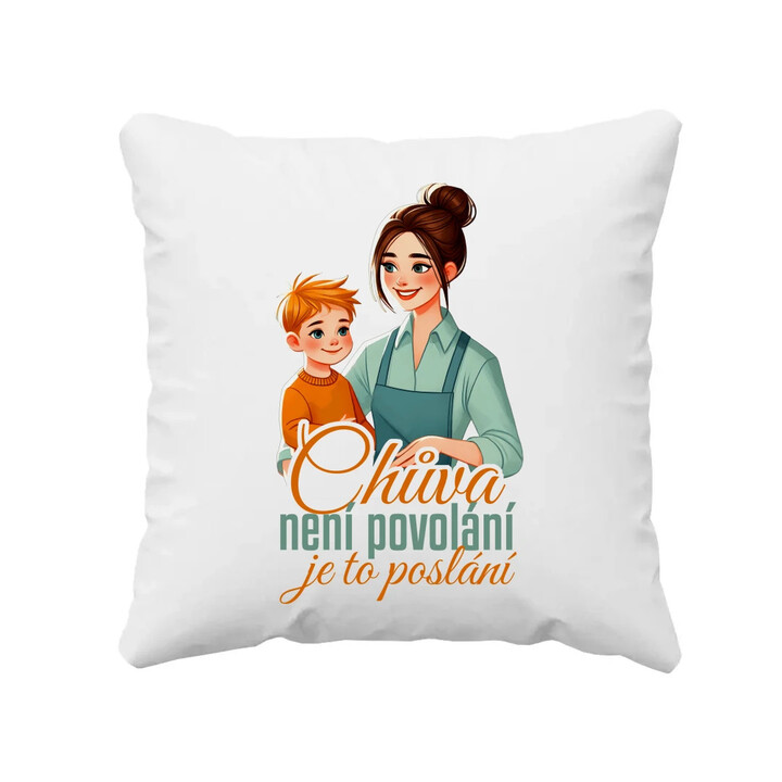 Chůva není povolání, je to poslání  - polštář s potiskem