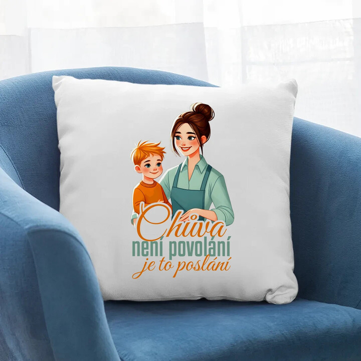 Chůva není povolání, je to poslání  - polštář s potiskem